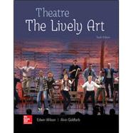 Theater: Lively Art by Wilson, Edwin; Goldfarb, Alvin, 9781259916861