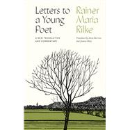 Letters to a Young Poet A New Translation and Commentary by Rilke, Rainer Maria; Barrows, Anita; Macy, Joanna, 9781611806861