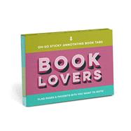 Booklovers� Sticky Book Tabs Annotate Your Books & Flag Favorite Bits! by Unknown, 9781683496861