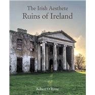 The Irish Aesthete by O'Byrne, Robert, 9781782496861