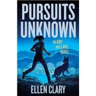 Pursuits Unknown by Clary, Ellen, 9781943006861