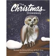 The Christmas Stowaway by Gillman, Ginny; Gray, Ruth; Bennett, Emily, 9798218236861