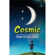 Cosmic by Cottrell Boyce, Frank, 9780061836862