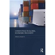 China's Role in Global Economic Recovery by Fu; Xiaolan, 9781138816862
