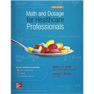 Math and Dosage Calculations for Healthcare Professionals with Connect Access Card by Booth, Kathryn; Whaley, James; Palmunen, Jennifer; Sienkiewicz, Susan, 9781259386862