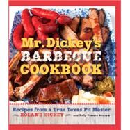 Mr. Dickey's Barbecue Cookbook by Dickey, Roland; Stramm, Polly Powers (CON); Peacock, Robert M., 9781455616862