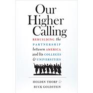 Our Higher Calling by Thorp, Holden; Goldstein, Buck, 9781469646862