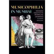 Musicophilia in Mumbai by Niranjana, Tejaswini, 9781478006862
