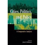 Cities, Politics, and Policy by Pelissero, John P., 9781568026862