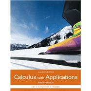 Calculus with Applications, Brief Version Plus MyLab Math with Pearson eText -- Access Card Package by Lial, Margaret L.; Greenwell, Raymond N.; Ritchey, Nathan P., 9780133886863