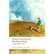 William Wordsworth - The Major Works including The Prelude by Wordsworth, William; Gill, Stephen, 9780199536863