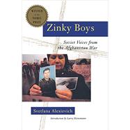 Zinky Boys Soviet Voices from the Afghanistan War by Alexievich, Svetlana, 9780393336863