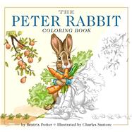 The Peter Rabbit Coloring Book A Classic Editions Coloring Book by Potter, Beatrix; Santore, Charles, 9781604336863