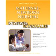 Pearson Reviews & Rationales Maternal-Newborn Nursing with Nursing Reviews & Rationales by Hogan, Maryann, 9780132956864