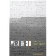 West of 98 by Stegner, Lynn; Rowland, Russell; Stegner, Lynn, 9780292726864