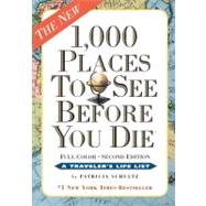 1,000 Places to See Before You Die Revised Second Edition by Schultz, Patricia, 9780761156864