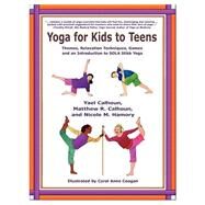Yoga for Kids to Teens by Calhoun, Yael, 9780865346864