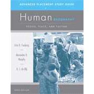AP Study Guide to Accompany Human Geography : People, Place, and Culture by Erin H. Fouberg (Northern State University); Alexander B. Murphy (University of Oregon); H. J. de Blij (Michigan State University ), 9781118166864