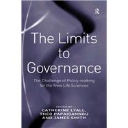 The Limits to Governance: The Challenge of Policy-Making for the New Life Sciences by Lyall,Catherine, 9781138276864