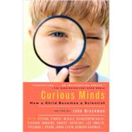 Curious Minds : How a Child Becomes a Scientist by BROCKMAN, JOHN, 9781400076864