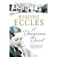 A Dangerous Deceit by Eccles, Marjorie, 9780727896865