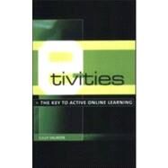 E-Tivities: The Key to Active Online Learning by Salmon; Gilly, 9780749436865