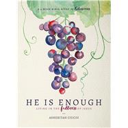 HE is Enough Living in the Fullness of Jesus (A Study in Colossians) by Ciuciu, Asheritah, 9780802416865