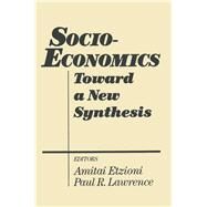 Socio-Economics by Etzioni, Amitai; Lawrence, Paul R., 9780873326865