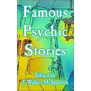 Famous Psychic Stories by McSpadden, J. Walker, 9781410106865