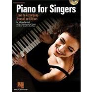 Piano for Singers Learn to Accompany Yourself and Others by Unknown, 9781423456865