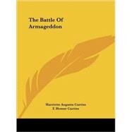 The Battle of Armageddon by Curtiss, Harriette Augusta, 9781425366865