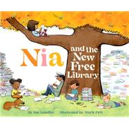 Nia and the New Free Library by Lendler, Ian; Pett, Mark, 9781452166865