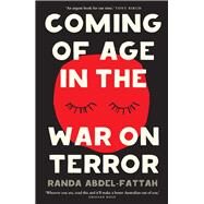 Coming of Age in the War on Terror by Abdel-Fattah, Randa, 9781742236865
