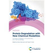 Protein Degradation With New Chemical Modalities by Hellmann, Hanjo A. (CON); Ciulli, Alessio (CON); Schulman, Brenda A. (CON); Alroy, Iris (CON); Valeur, Eric (CON), 9781788016865