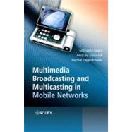 Multimedia Broadcasting and Multicasting in Mobile Networks by Iwacz, Grzegorz; Jajszczyk, Andrzej; Zajaczkowski, Michal, 9780470696866