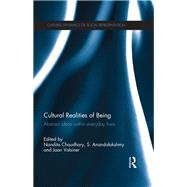 Cultural Realities of Being: Abstract ideas within everyday lives by Chaudhary; Nandita, 9781138636866