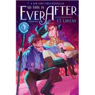 So This Is Ever After by Lukens, F.T., 9781534496866
