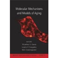 Molecular Mechanisms and Models of Aging by Gonos, Efstathios S.; Trougakos, Ioannis P.; Chondrogianni, Niki, 9781573316866