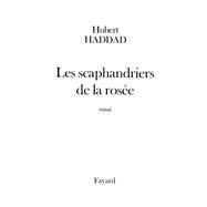 Les scaphandriers de la rose by Hubert Haddad, 9782213606866