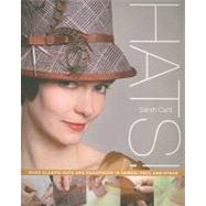 Hats!: Make Classic Hats and Headpieces in Fabric, Felt, and Straw by Cant, Sarah, 9780312656867