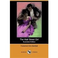 The Wall Street Girl by Bartlett, Frederick Orin; Wolfe, George Ellis, 9781409986867