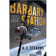 Barbary Station by Stearns, R. E., 9781481476867