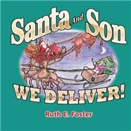 Santa and Son by Foster, Ruth E., 9781502706867