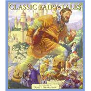 Classic Fairy Tales Vol 1 by Gustafson, Scott, 9781579656867