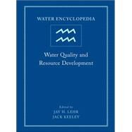 Water Encyclopedia, Water Quality and Resource Development by Lehr, Jay H.; Keeley, Jack; Lehr, Jane, 9780471736868