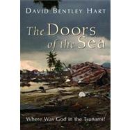 The Doors of the Sea by Hart, David Bentley, 9780802866868