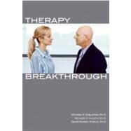 Therapy Breakthrough Why Some Psychotherapies Work Better Than Others by Edelstein, Michael R.; Kujoth, Richard K.; Steele, David Ramsay, 9780812696868