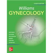 Williams Gynecology, Fourth Edition by Hoffman, Barbara; Schorge, John; Bradshaw, Karen; Halvorson, Lisa; Schaffer, Joseph; Corton, Marlene, 9781260456868