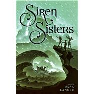Siren Sisters by Langer, Dana, 9781481466868