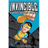 Invincible Compendium 3 by Kirkman, Robert; Ottley, Ryan; Walker, Cory, 9781534306868